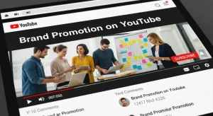 How to Get Brand Promotion on YouTube