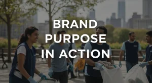 Brand Purpose in Action
