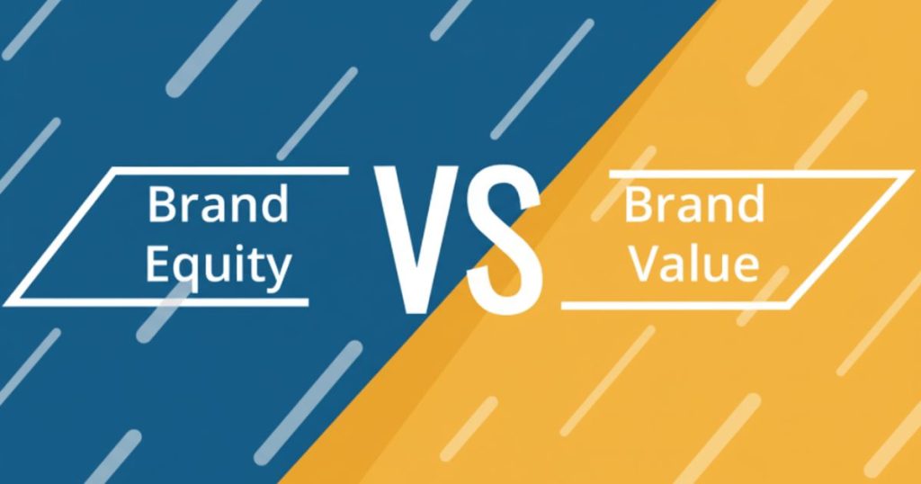 Brand Equity vs. Brand Value