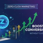 Zero-Click Marketing