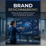 Brand Benchmarking: Measure Brand Performance and Competitive Position